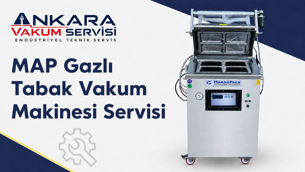 Map Gazlı Tabak Vakum Makinesi Servisi